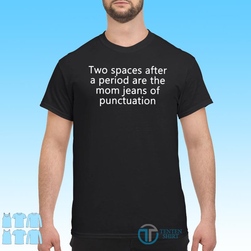 shirt that says period