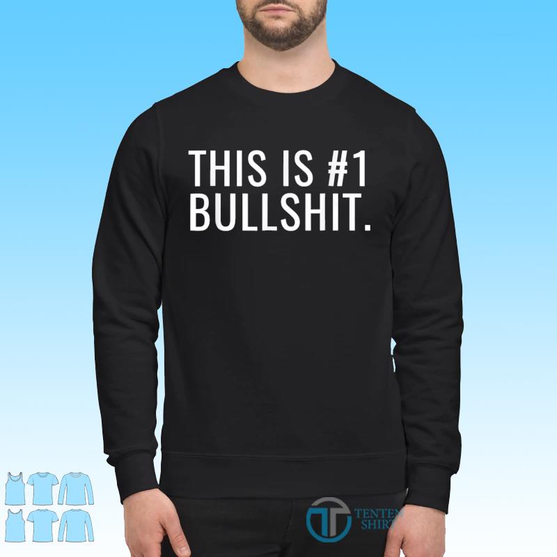 Funny This Is #1 Bullshit Shirt - Tentenshirts