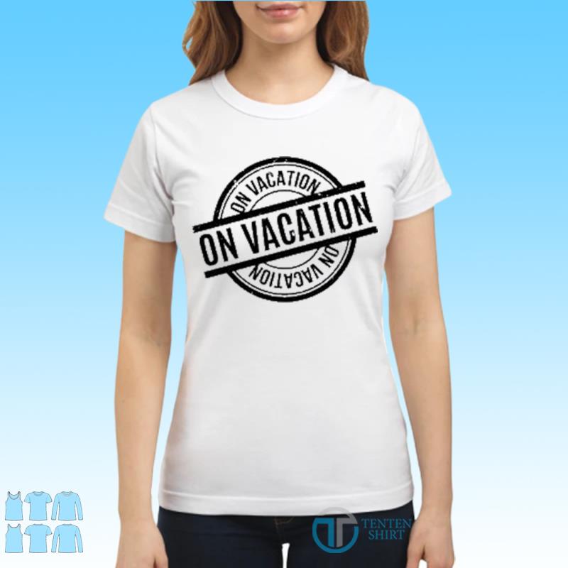 funny vacation t shirts