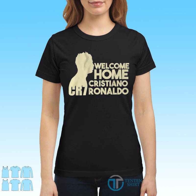 Cristiano Ronaldo Welcome Back To Manchester United CR7 Shirt In Manchester  T-Shirt, hoodie, sweater, long sleeve and tank top