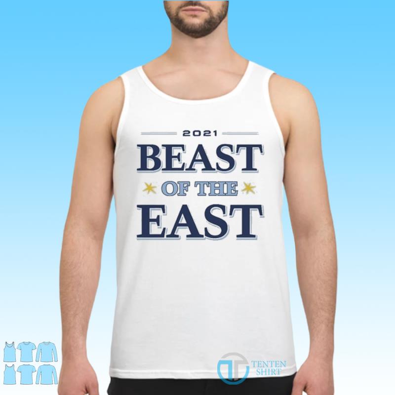 21 Beast Of The East Tampa Bay Rays Baseball Shirt Tentenshirts