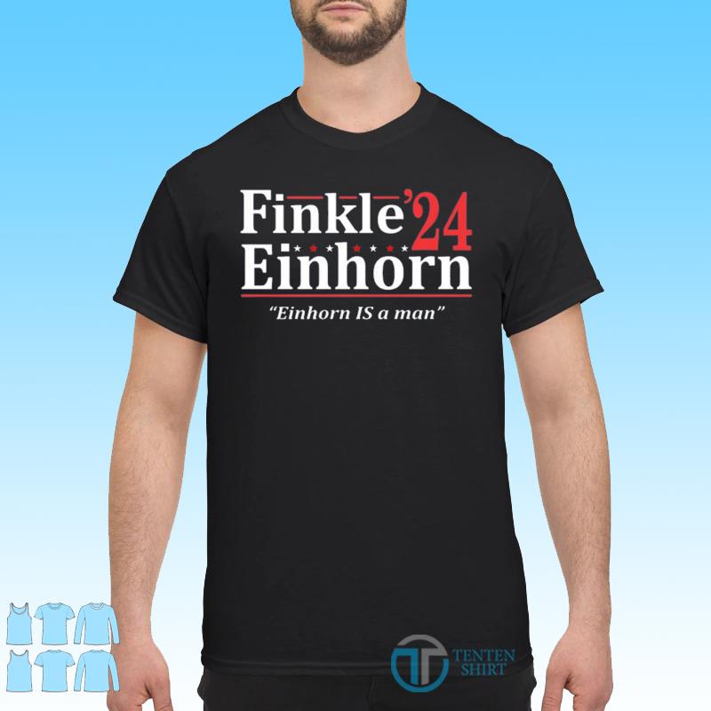 einhorn is finkle t shirt