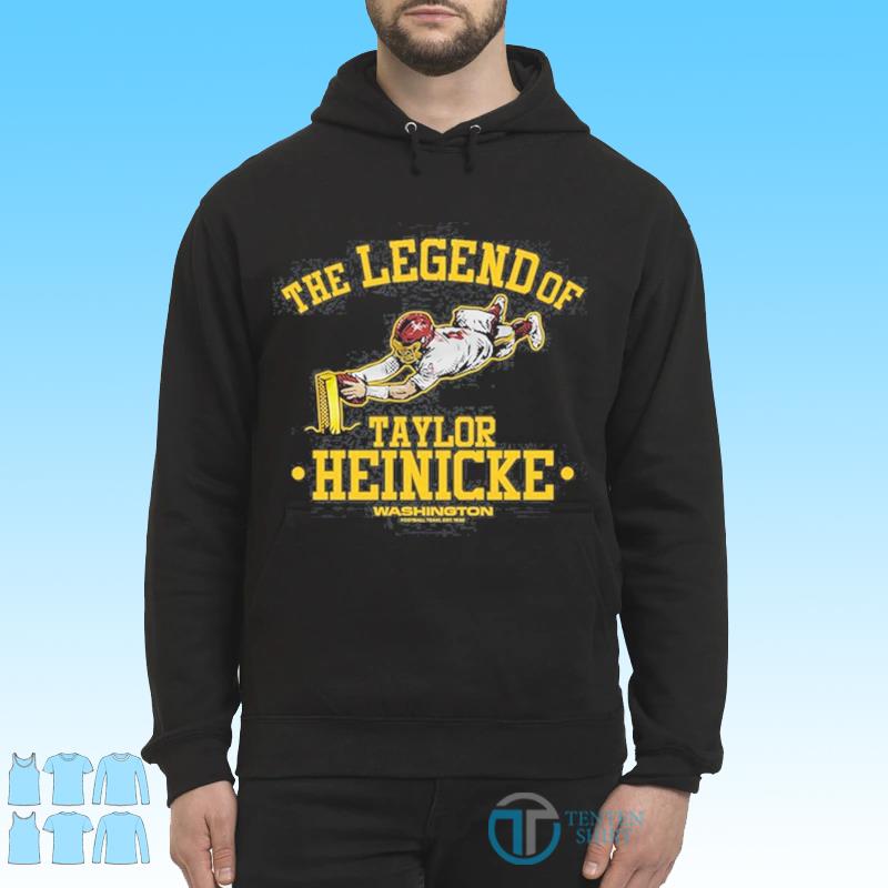 Washington Football Team The Legend of Taylor Heinicke shirt