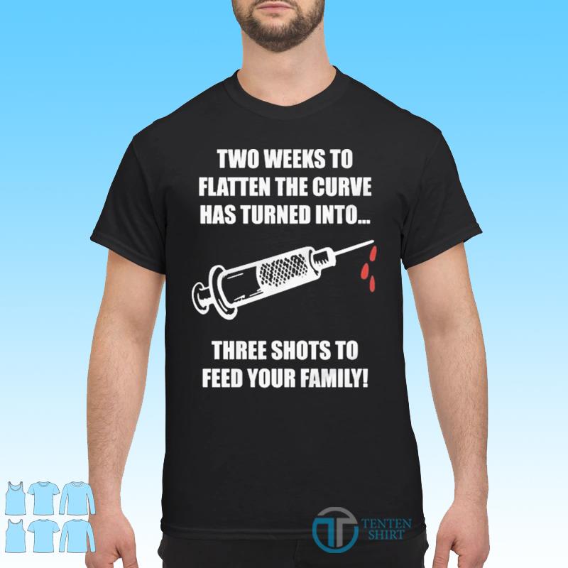 two weeks to flatten the curve t shirt