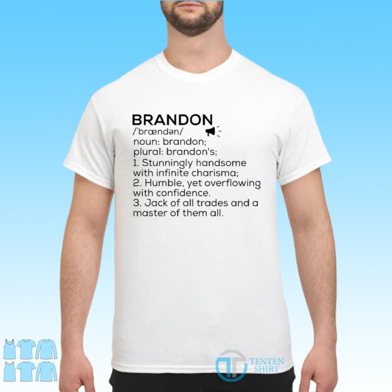 https://images.tentenshirts.com/2021/11/brandon-name-definition-brandon-meaning-brandon-name-meaning-t-shirt-Shirt.jpg