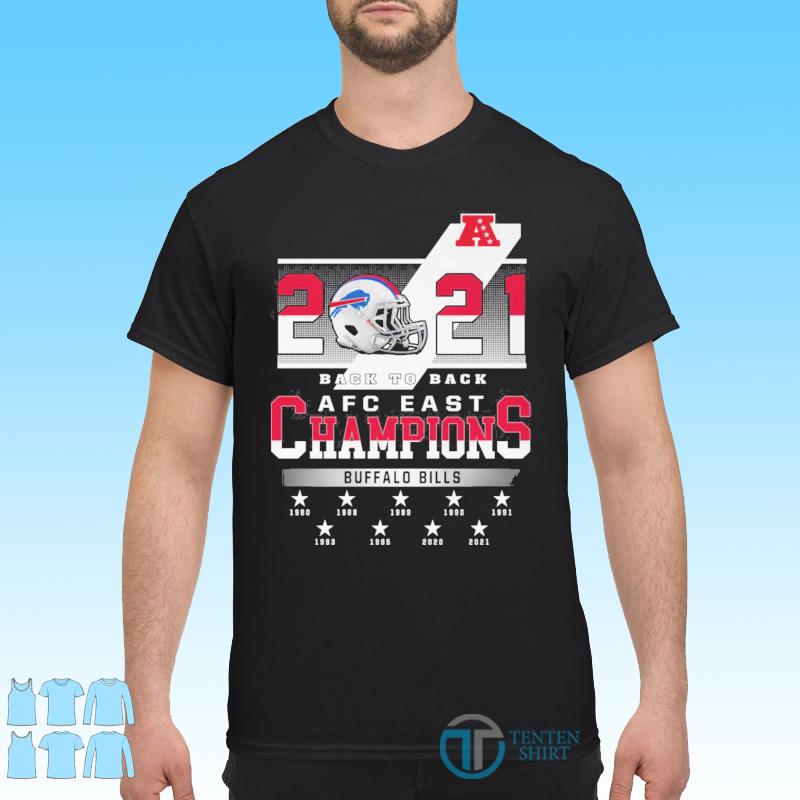 2021 Back To Back AFC East Champions Buffalo Bills Shirt - Tentenshirts