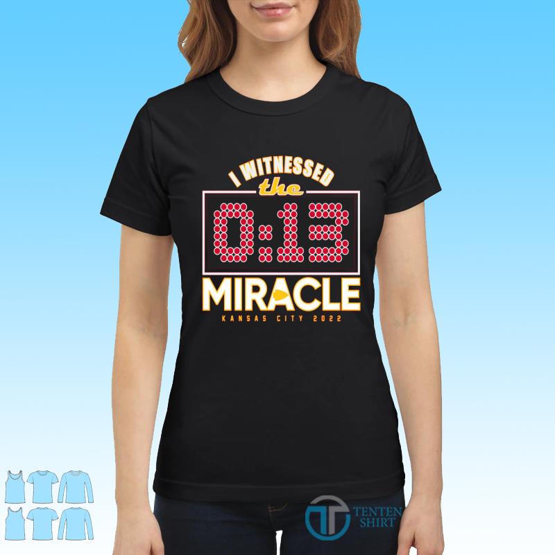 I Witnessed The 13 Second Miracle Kansas City Chiefs 2022 Shirt