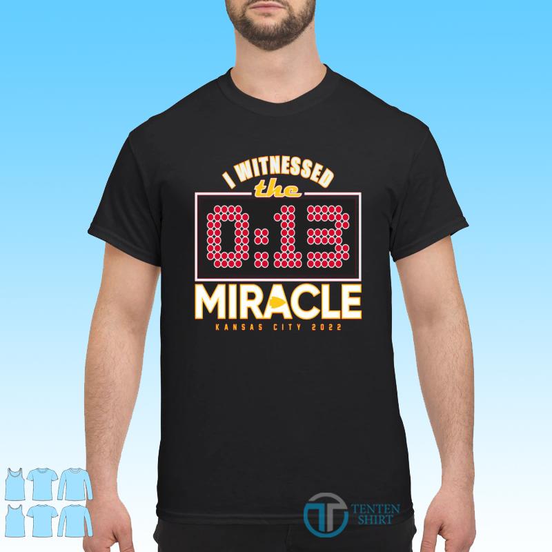 I Witnessed The 13 Second Miracle Kansas City Chiefs 2022 Shirt