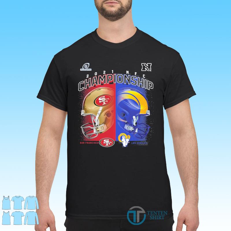 Los Angeles Rams vs. San Francisco 49ers 2021 NFC Championship Head to Head  Matchup T-Shirt, hoodie, sweater, long sleeve and tank top