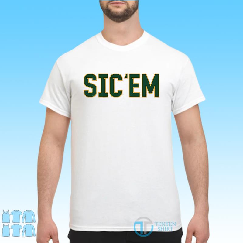 sic em bears shirt