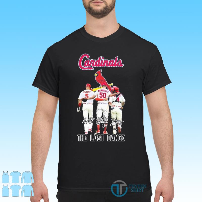 St Louis Cardinals Adam Wainwright Albert Pujols And Yadier Molina The Last  Dance 2022 Signatures Shirt - Tentenshirts