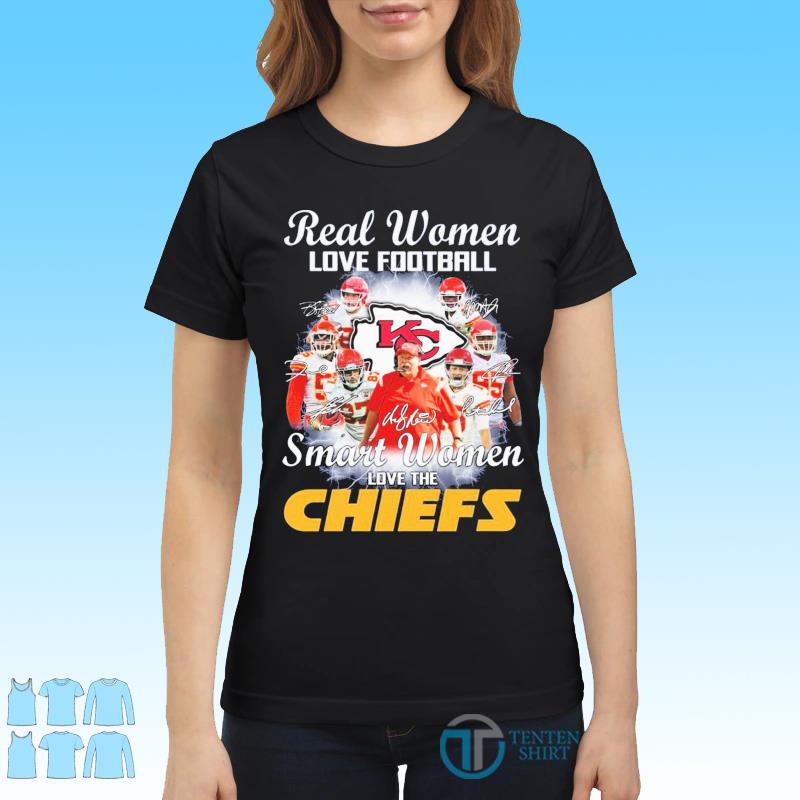 Kansas City Chiefs Real Women Love Football Smart Women Love The Chiefs  Signatures Shirt